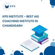 BEST INSTITUTE FOR IAS EXAM PREPARATION IN CHANDIGARH -KPS INSTITUTE